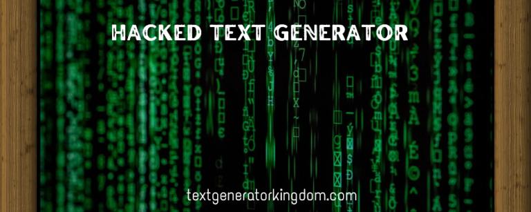 Hacked Text Generator