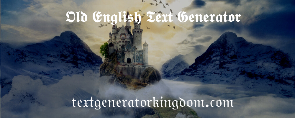 Old English Text Generator