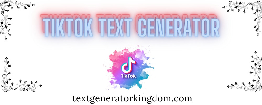 Tiktok Text Generator