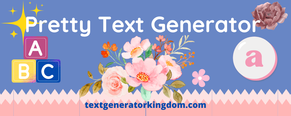 Pretty Text Generator