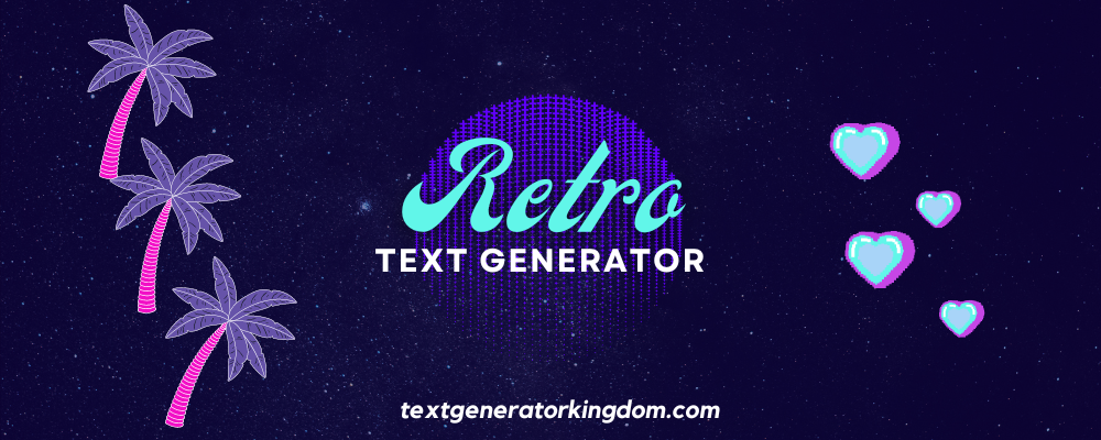Retro Text Generator